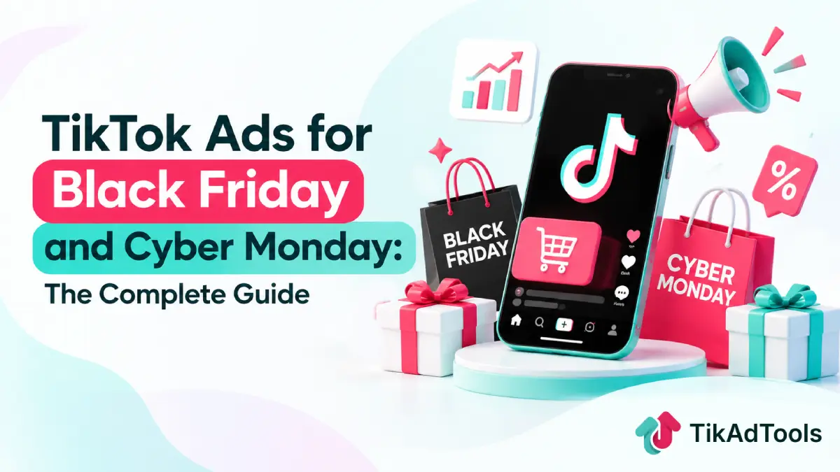TikTok ads for Black Friday and Cyber Monday